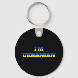 I'm Ukrainian Zelensky Ukraine Patriotic Proud Ukr Keychain