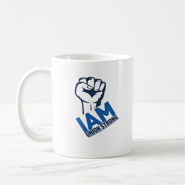 I'm Union Strong - Labour Day Coffee Mug (Left)