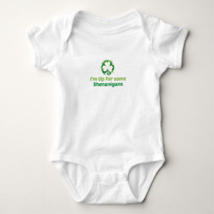 I'm Up For Some Shenanigans,St. Patrick's, Cute  Baby Bodysuit