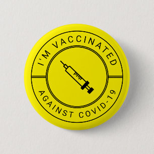 I'm Vaccinated Against Covid-19 Professional Butto 2 Inch Round Button
