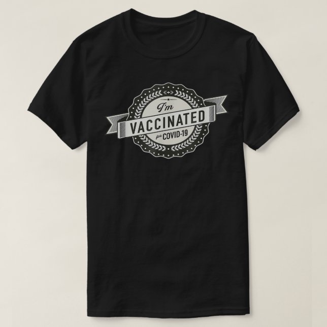 I'm Vaccinated  T-Shirt (Design Front)