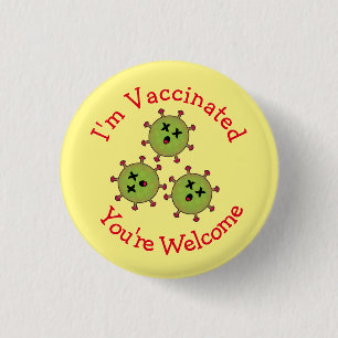 I'm Vaccinated You're Welcome Dead Covid Funny 1 Inch Round Button
