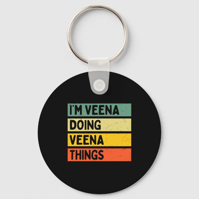 I'm Veena Doing Veena Things Funny D Quote Comfort Keychain (Front)