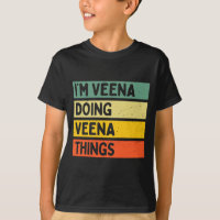 I'm Veena Doing Veena Things Funny D Quote Comfort