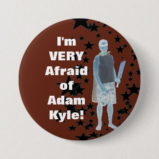 I'm VERY Afraid 3 Inch Round Button