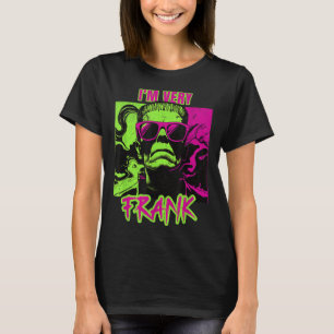 I'm Very Frank Funny Frankenstein Halloween Costum T-Shirt