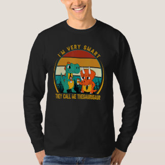 I'm Very Smart They Call Me Thesaurusaur 3 T-Shirt