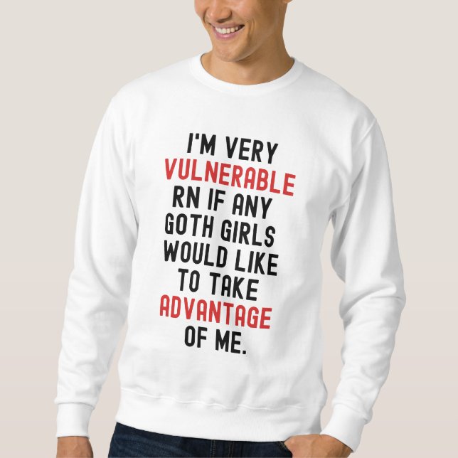 I'm Very Vulnerable Rn Goth Dark Sweatshirt (Front)