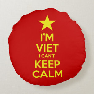 I'm Viet I Can't Keep Calm Round Pillow