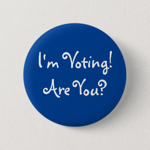 I'm Voting! Are You? 2 Inch Round Button