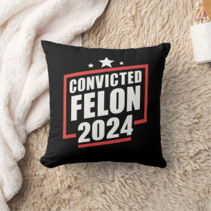 I'm Voting Convicted Felon 2024 Trump Throw Pillow