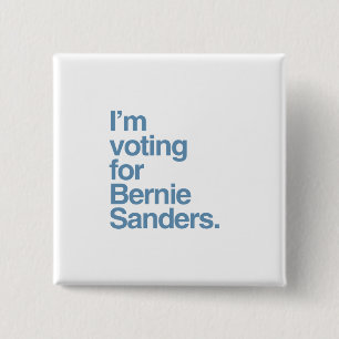 I'm voting for Bernie Sanders 2016 2 Inch Square Button