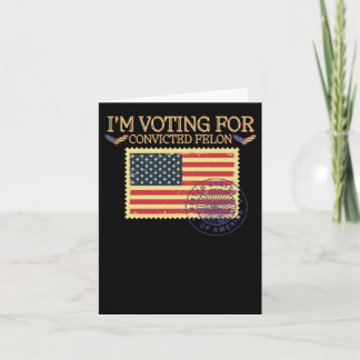 I'm Voting For Convicted Felon Vintage Stamp  Card