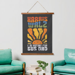I'm Voting For Gus Dad Harris Walz Election  Hanging Tapestry