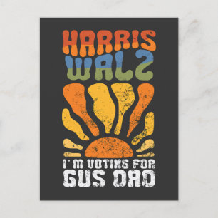 I'm Voting For Gus Dad Harris Walz Election  Postcard