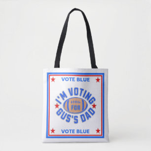 I'm Voting for Gus's Dad Tote Bag