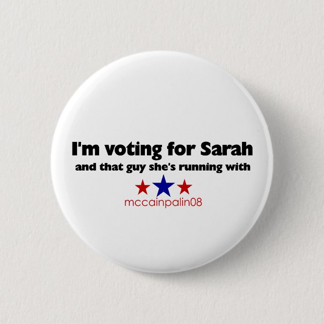 I'm voting for Sarah 2 Inch Round Button (Front)