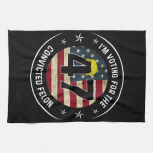 I'm Voting For The Convicted Felon 47 Anti Trump M Kitchen Towel