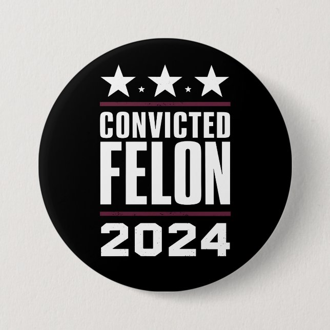 I'm Voting For The Convicted Felon Pro Trump 2024 3 Inch Round Button (Front)