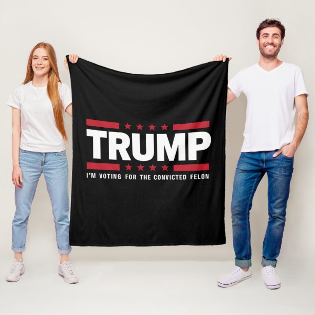 I'm Voting For The Convicted Felon Pro Trump 2024 Fleece Blanket (In Situ)
