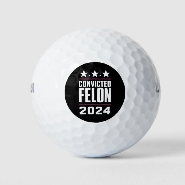I'm Voting For The Convicted Felon Pro Trump 2024 Golf Balls (Front)