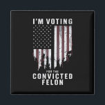 I'm Voting For The Convicted Felon Pro Trump 2024 Magnet<br><div class="desc">I'm Voting For The Convicted Felon Pro Trump 2024</div>