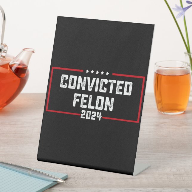 I'm Voting For The Convicted Felon Pro Trump 2024 Pedestal Sign (In SItu)
