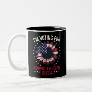 I'm Voting For The Convicted Felon Pro Trump 2024 Two-Tone Coffee Mug