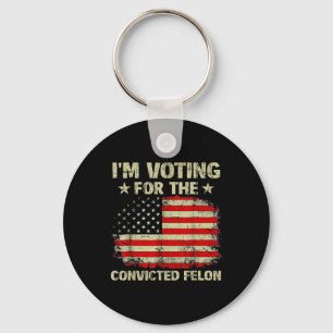 Im Voting For The Convicted Felon Us Flag Trump 20 Keychain