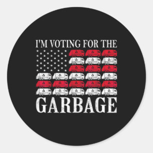 I'm Voting For The Garbage Trump 2024 Proud To Be  Classic Round Sticker