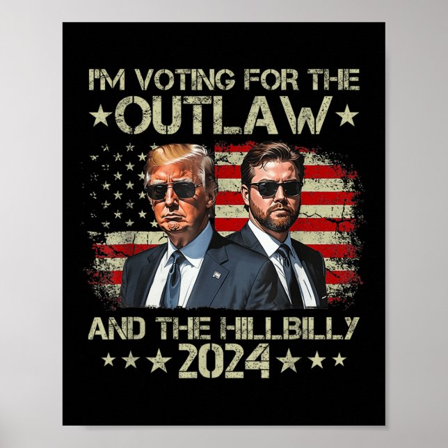 Im Voting For The Outlaw &amp;the Hillbilly 2024 P Poster (Front)