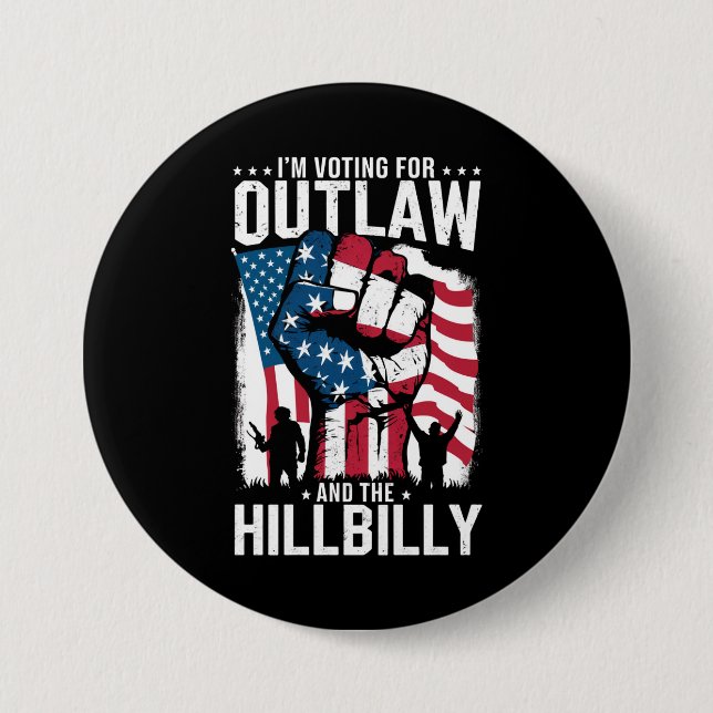 I'm Voting For the Outlaw and the Hillbilly 2024  3 Inch Round Button (Front)
