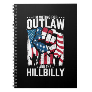 I'm Voting For the Outlaw and the Hillbilly 2024 Notebook
