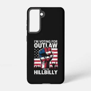 I'm Voting For the Outlaw And The Hillbilly 2024 U Samsung Galaxy Case