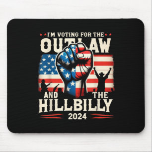 Im Voting For The Outlaw And The Hillbilly 2024 Us Mouse Pad
