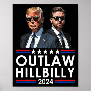 I'm Voting For The Outlaw And The Hillbilly Trump  Poster