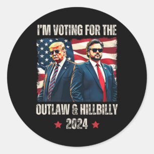 I'm Voting For The Outlaw Hillbilly President Trum Classic Round Sticker