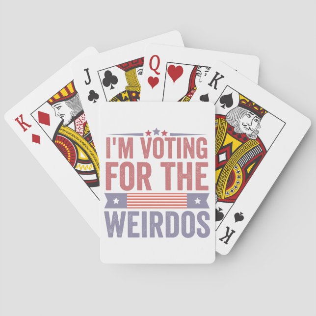  I'm Voting for the Weirdos Election 2024  Playing Cards (Back)