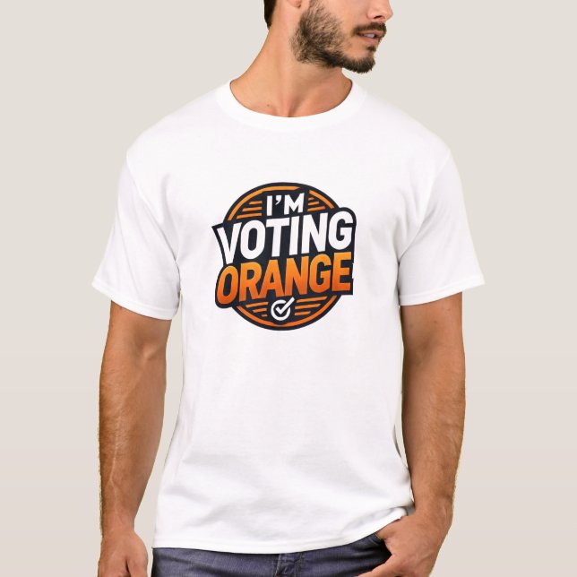 I'm Voting Orange T-Shirt (Front)