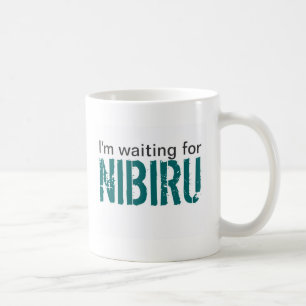I'm waiting for Nibiru Coffee Mug