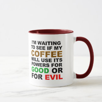I'm waiting to see if... mug