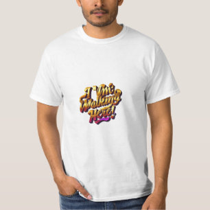 I'm Walking Here! Men's value T-shirt