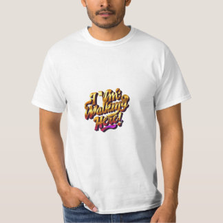 I'm Walking Here! Men's value T-shirt