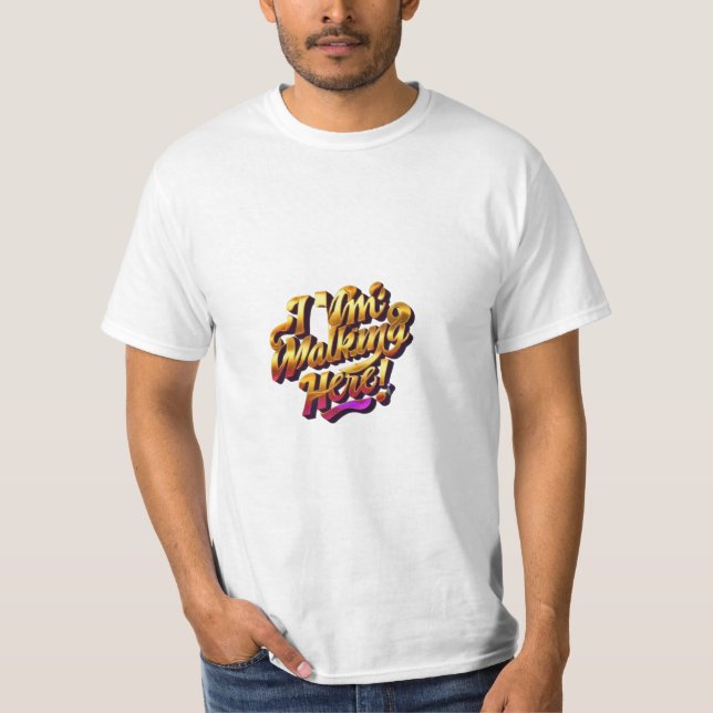 I'm Walking Here! Men's value T-shirt (Front)