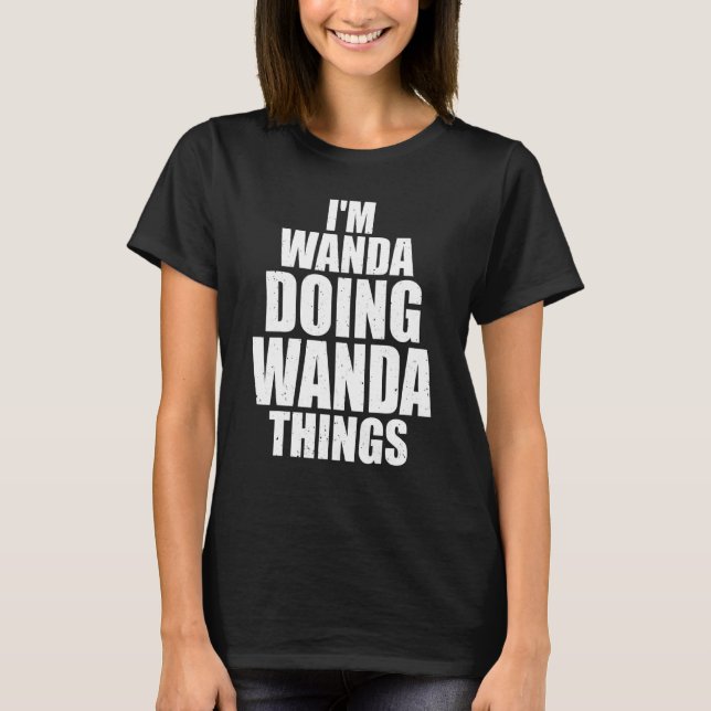 I'm Wanda Doing Wanda Things Funny Personalized Id T-Shirt (Front)