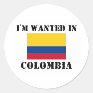 I'm Wanted In Colombia Classic Round Sticker