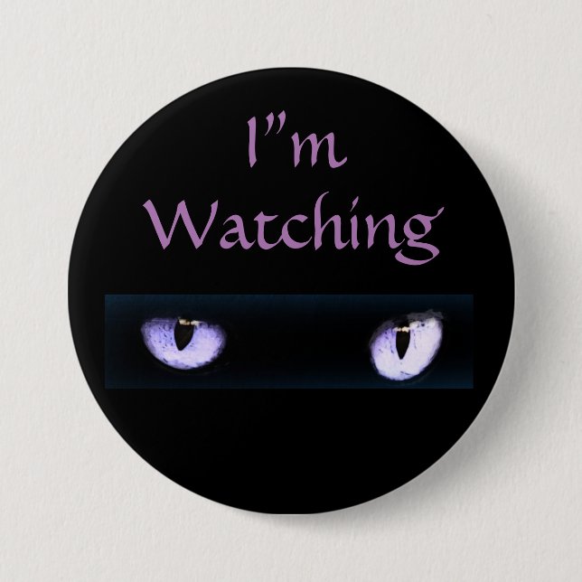 I'm Watching Purple Cat Eyes 3 Inch Round Button (Front)