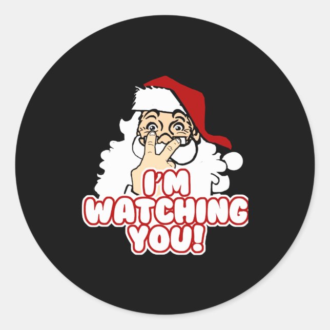 Im Watching You Christmas Santa Claus  Classic Round Sticker (Front)