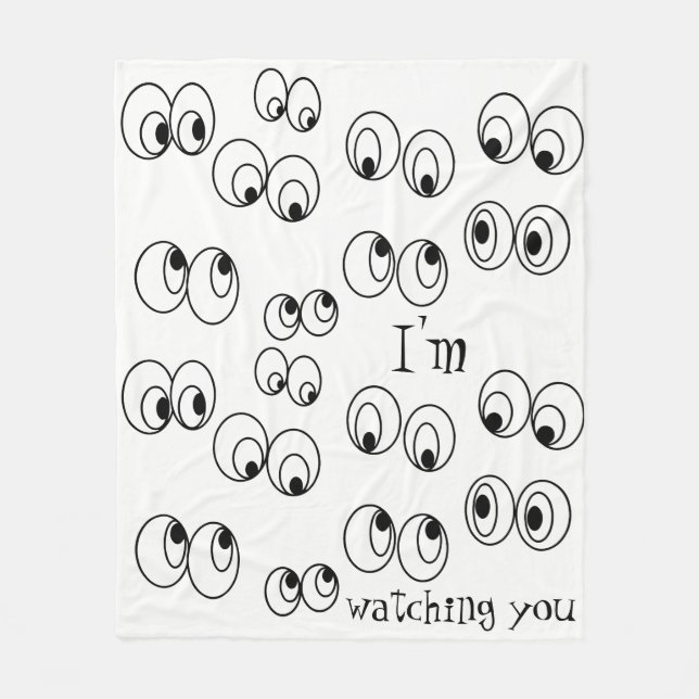 I'm watching you Funny Black and White Eyeballs Fleece Blanket (Front)