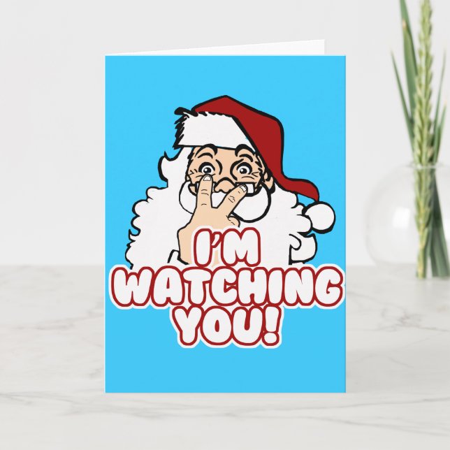 I'm Watching You Funny Santa Claus Holiday Card (Front)